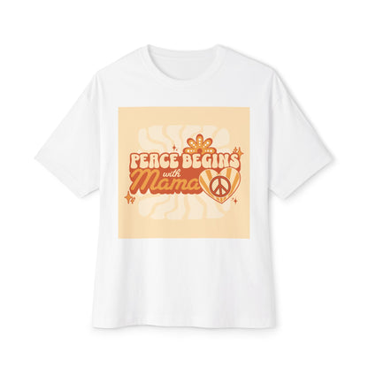 Oversized Tee - Peace Begins with Mama