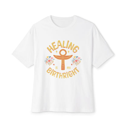 Oversized Tee - Healing is my Birthright - Unisex