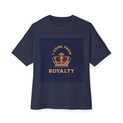 Royalty Oversized Tee - 'I come from royalty'