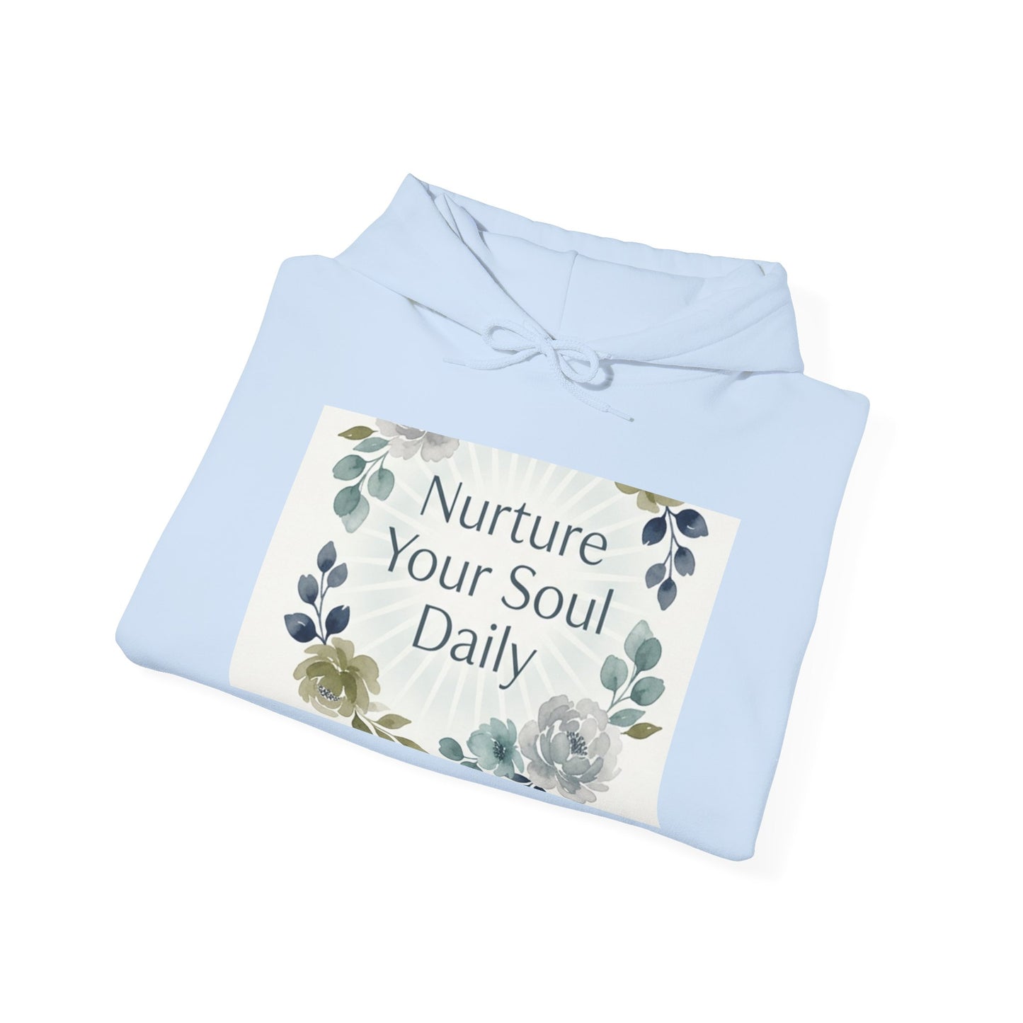 Nurture Your Soul Daily Hoodie – Floral Mindfulness Pullover
