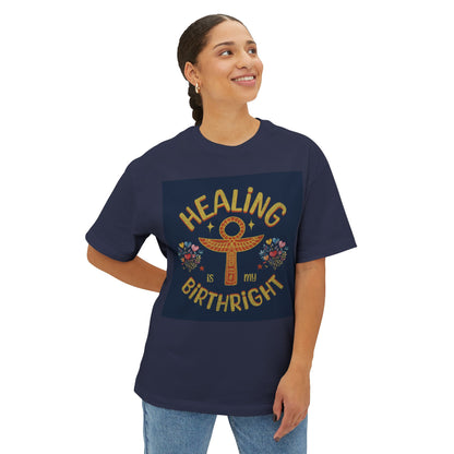 Oversized Tee - Healing is my Birthright - Unisex